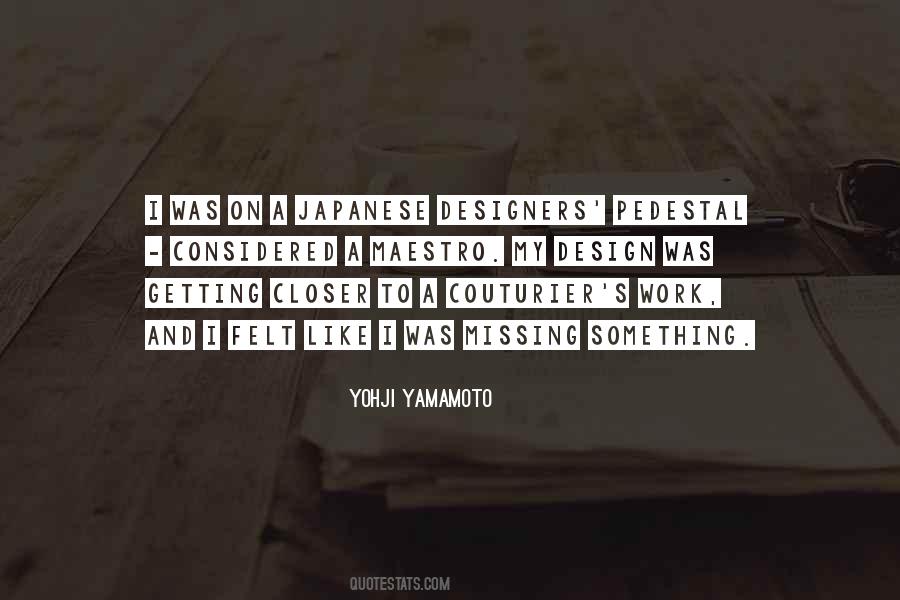 Yohji Yamamoto Quotes #520806
