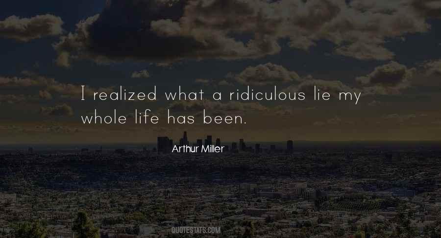 Quotes About Ridiculous Life #214231