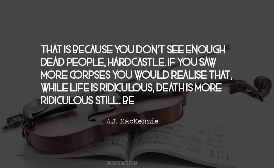 Quotes About Ridiculous Life #960553