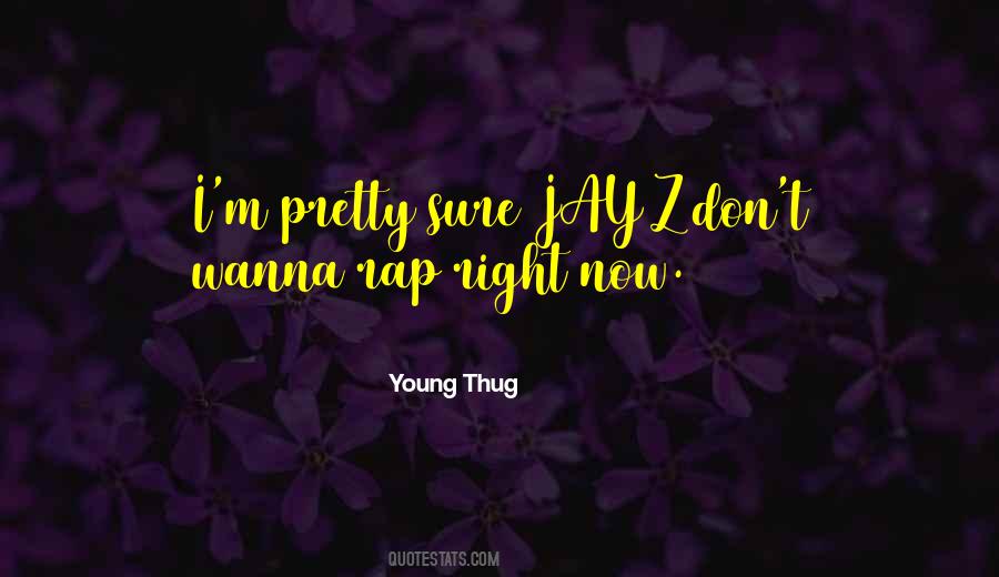 Young Thug Quotes #613459