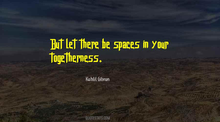Quotes About Spaces #1394106