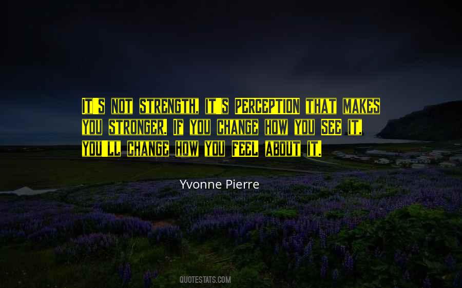 Yvonne Pierre Quotes #778549