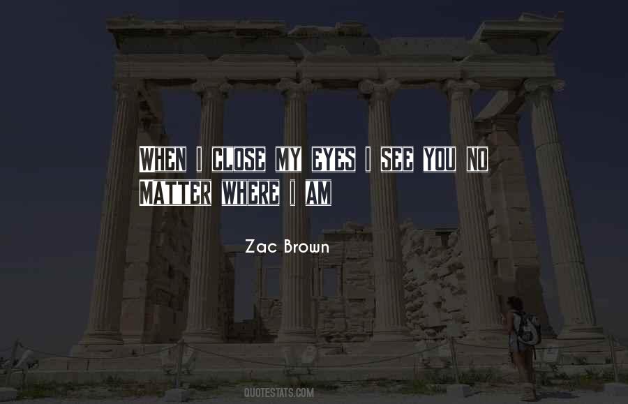 Zac Brown Quotes #465512