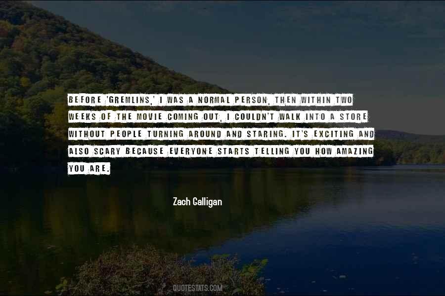 Zach Galligan Quotes #1673201