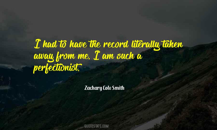 Zachary Smith Quotes #567669