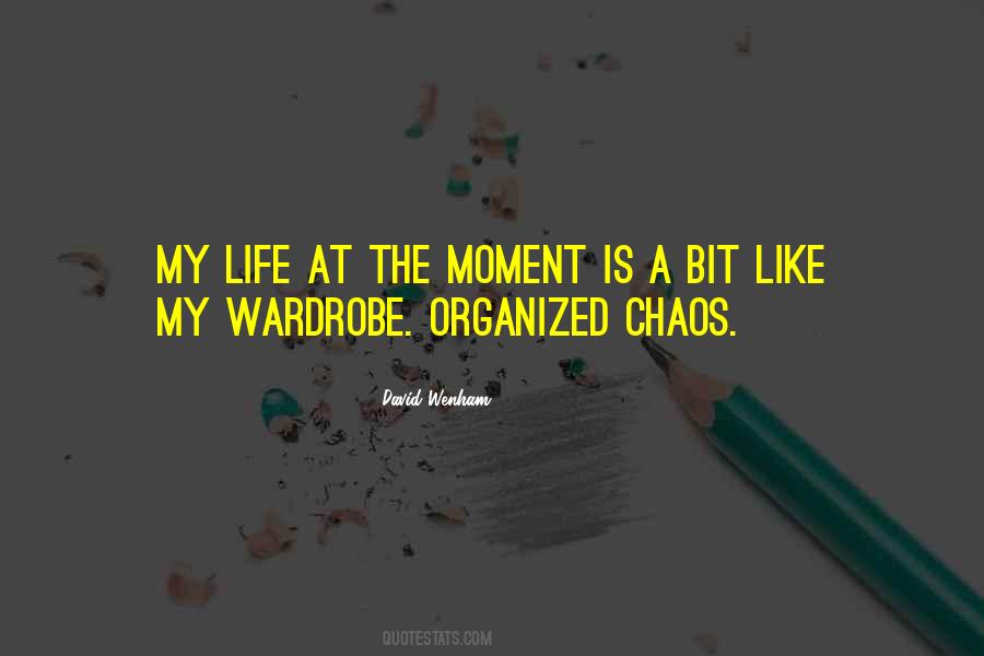 Quotes About Organized Chaos #1395295