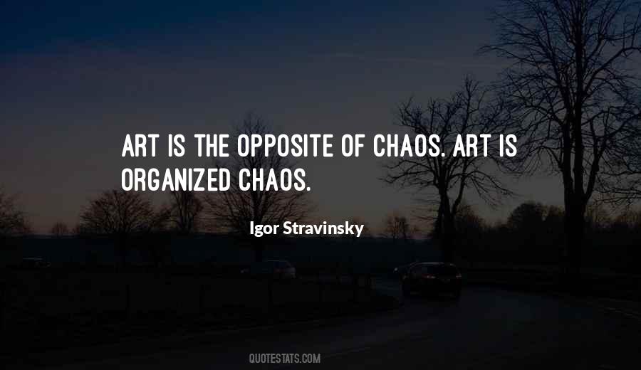 Quotes About Organized Chaos #994296