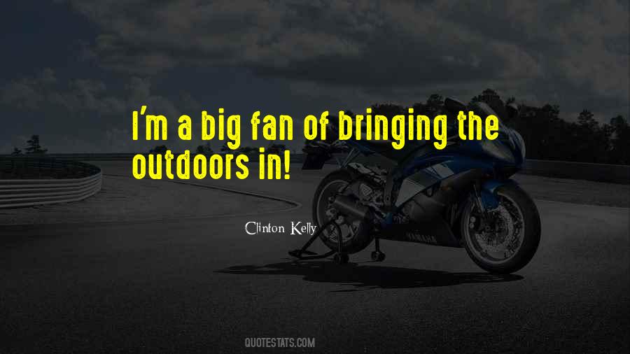 Quotes About Being Outdoors #333180