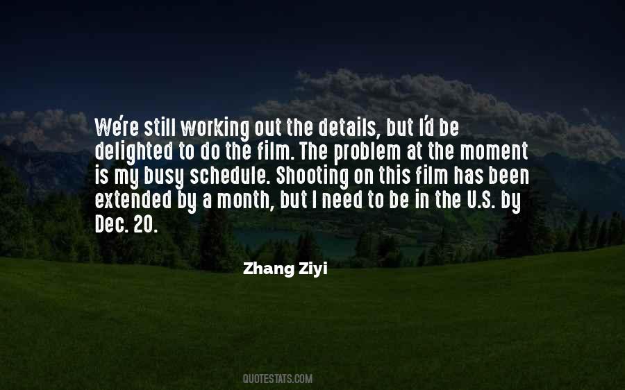 Zhang Ziyi Quotes #1319422