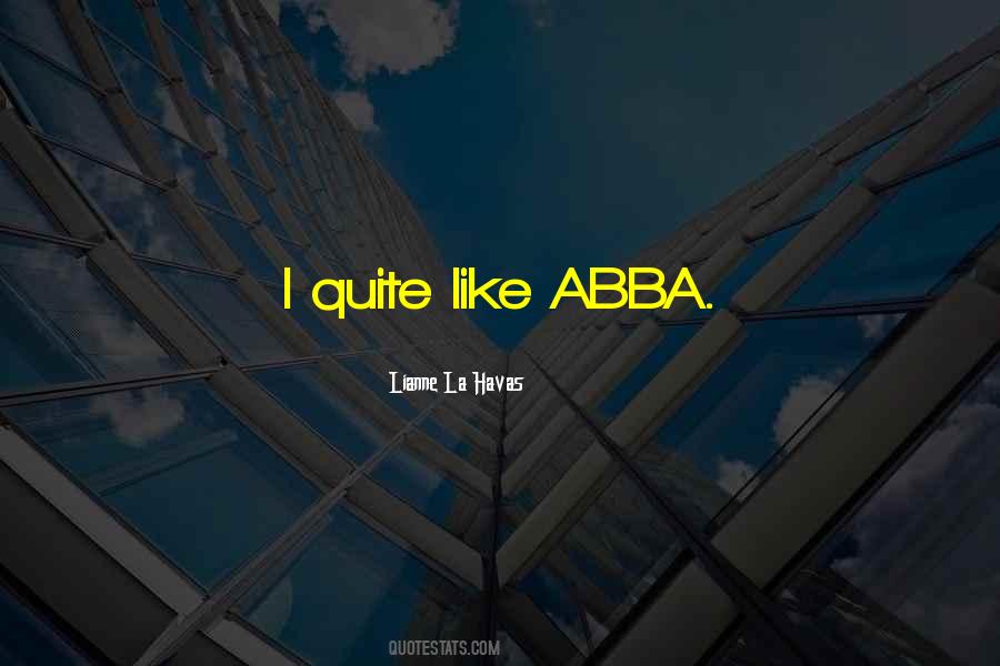 Abba's Quotes #1067060