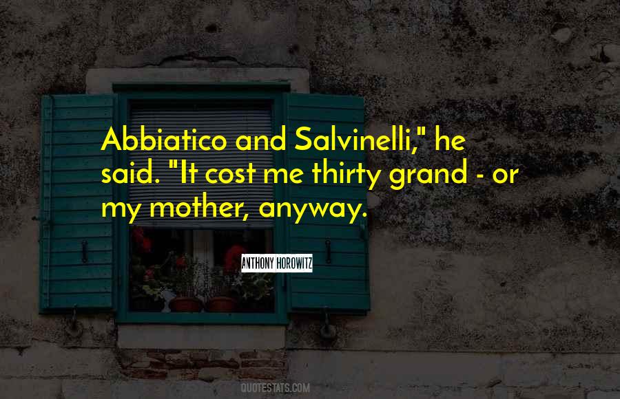 Abbiatico Quotes #1318500