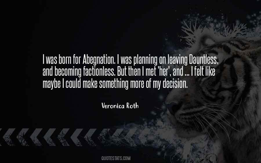 Abegnation Quotes #686639