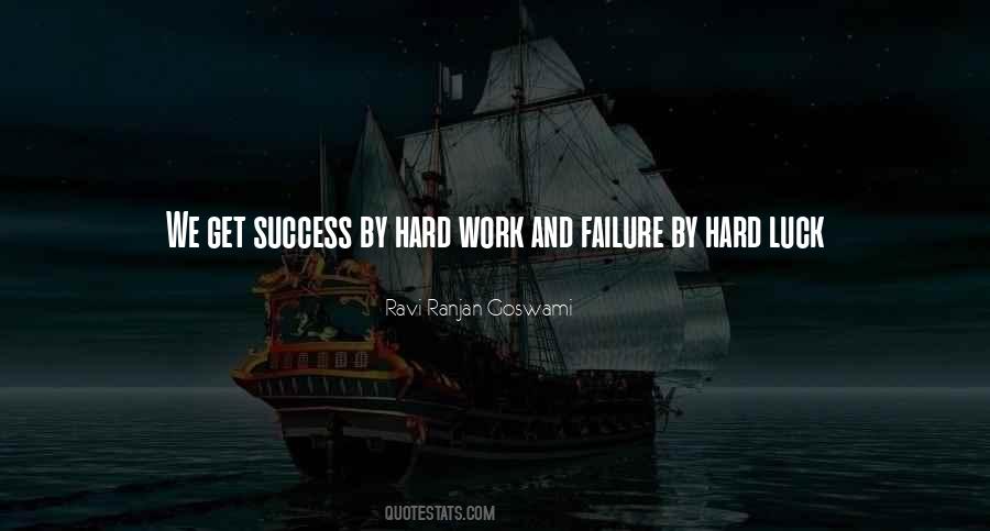 Quotes About Hard Work And Luck #941185