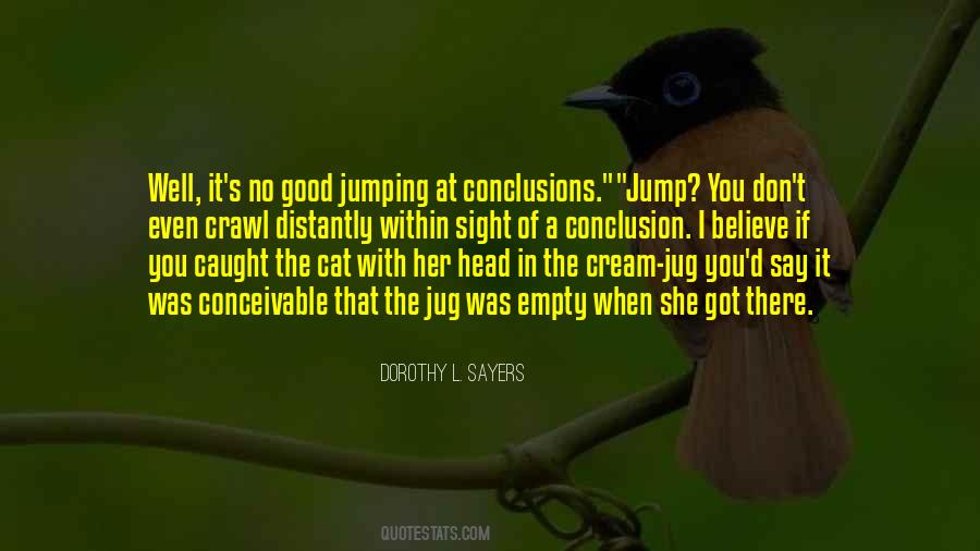 Quotes About Jumping To Conclusions #1027747