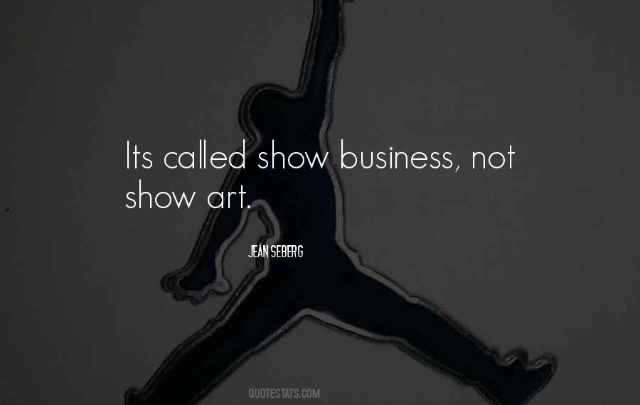 Quotes About Show Business #1287725