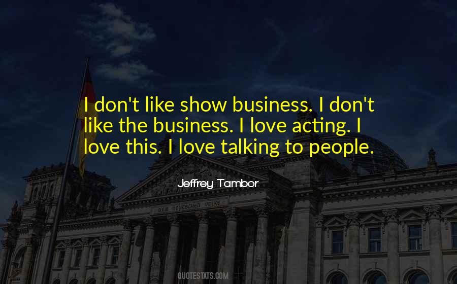 Quotes About Show Business #1339034