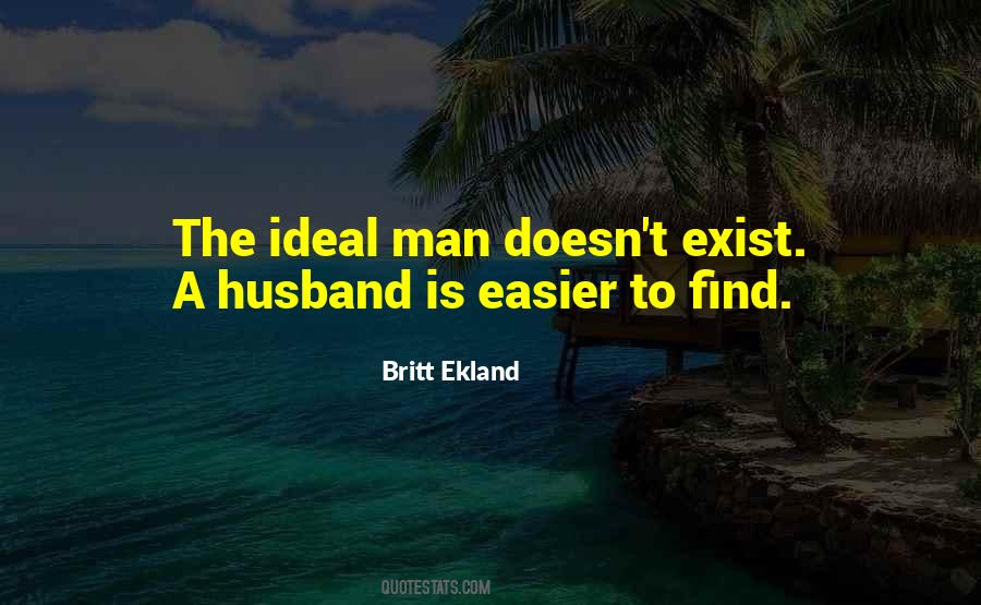 Quotes About Ideal Man #1350098