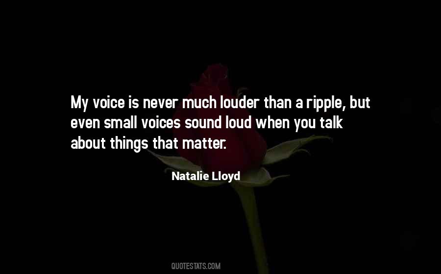 Quotes About Loud Voices #695521