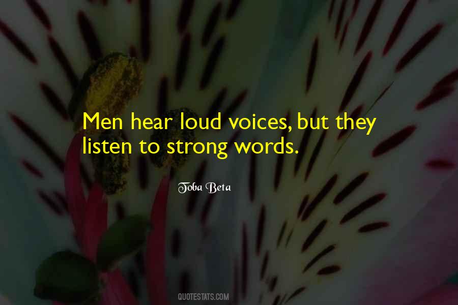 Quotes About Loud Voices #956834