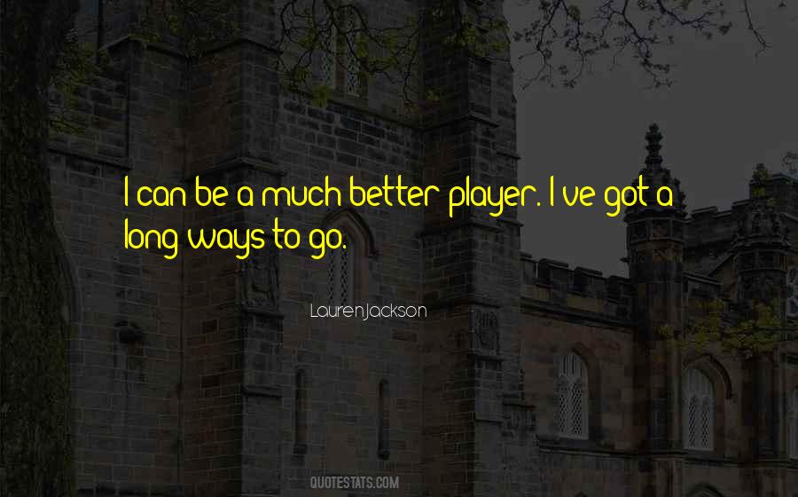 Quotes About Long Way To Go #113146