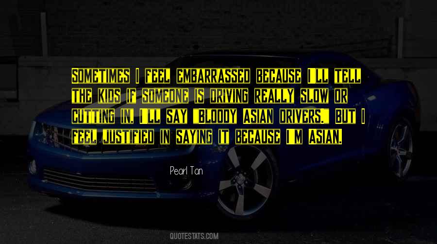 Quotes About Slow Drivers #1317400