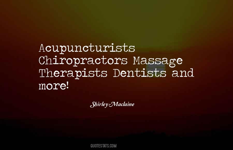 Acupuncturists Quotes #1700053