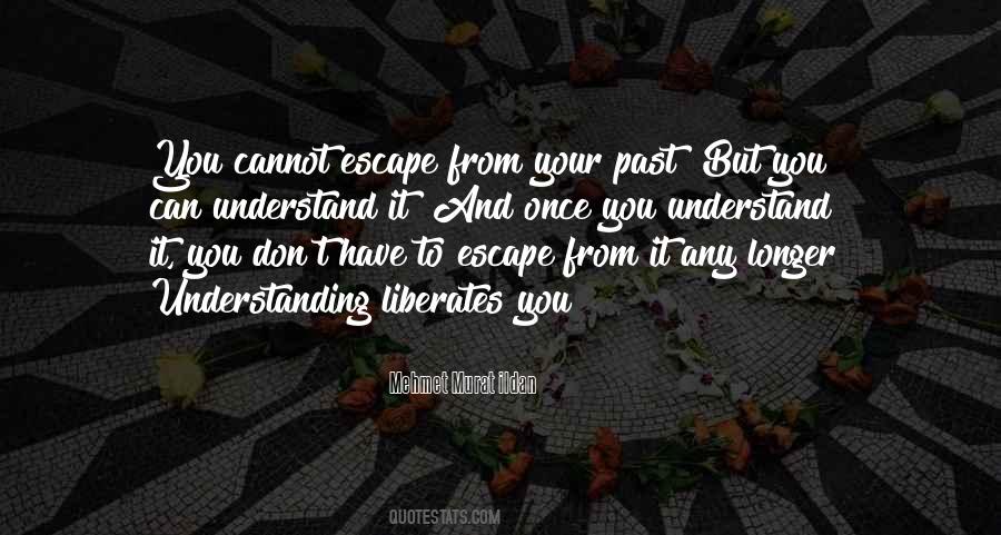 Quotes About Understanding Your Past #207228