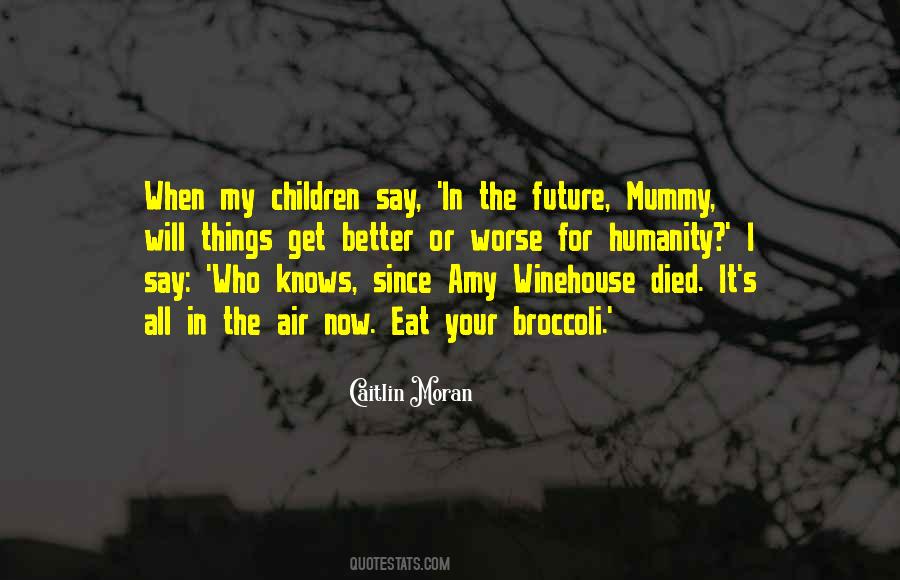 Quotes About Your Children's Future #1642591