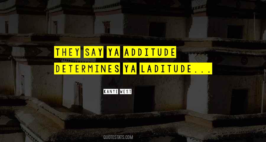 Additude Quotes #1061805