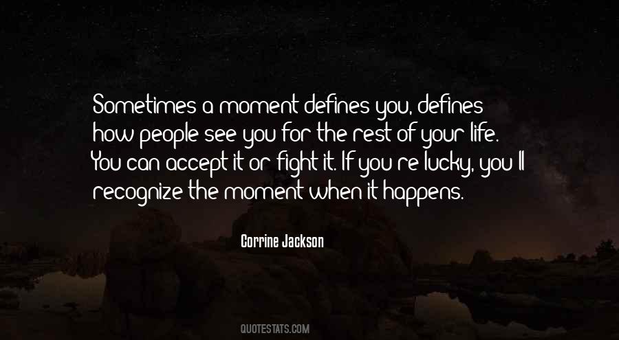 Quotes About The Fight Of Your Life #1101249