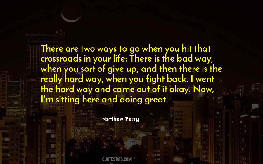 Quotes About The Fight Of Your Life #1458028