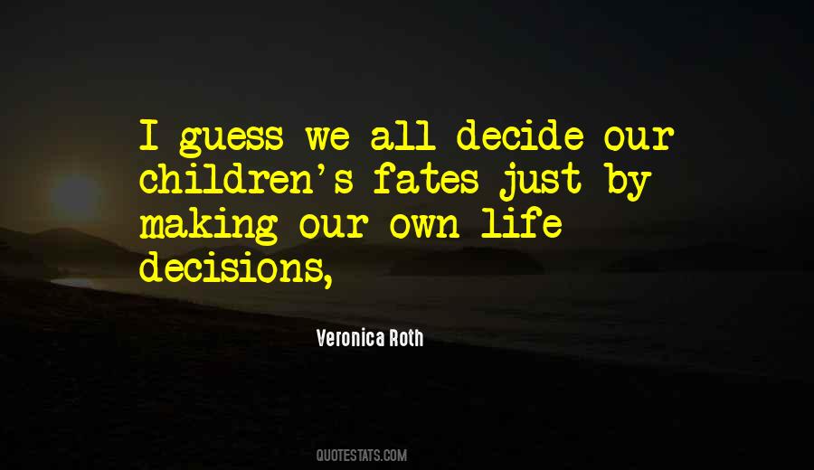 Quotes About Decisions #1808574