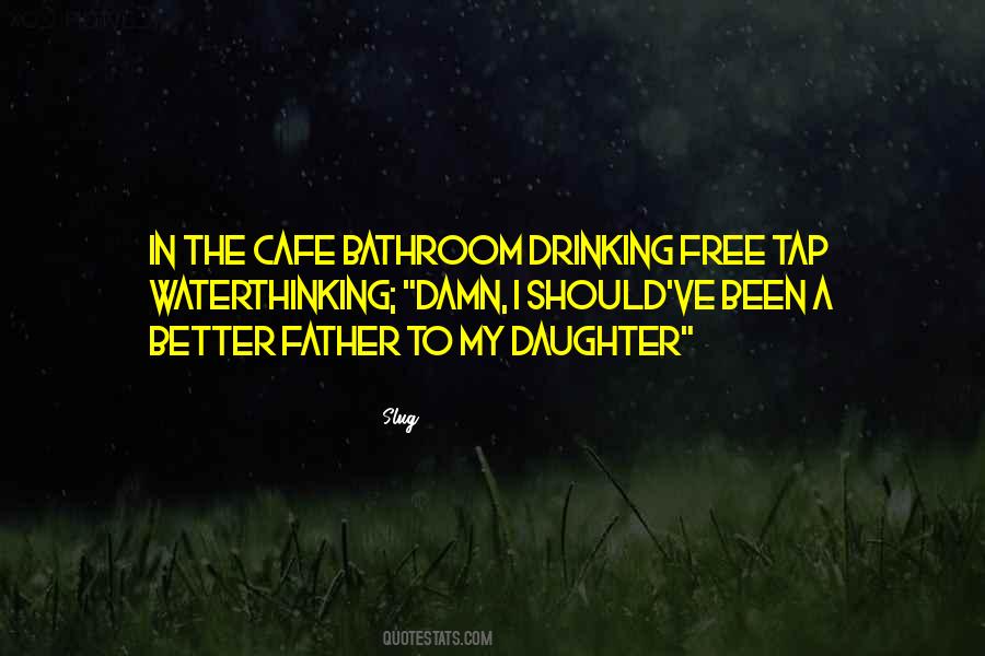 Quotes About A Father Daughter #567730