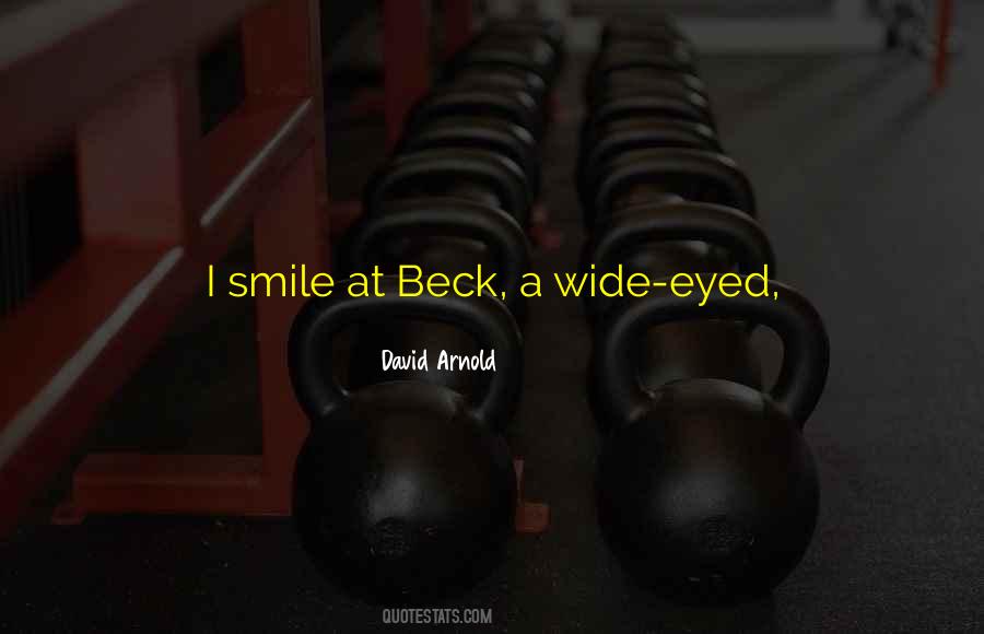 Quotes About Wide Smile #1101546