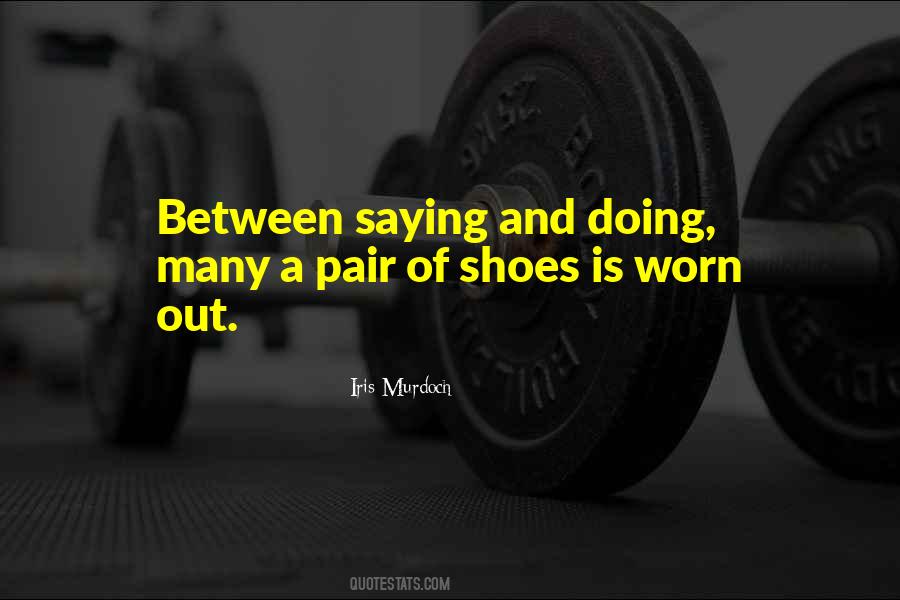 Quotes About Worn Out Shoes #1637927