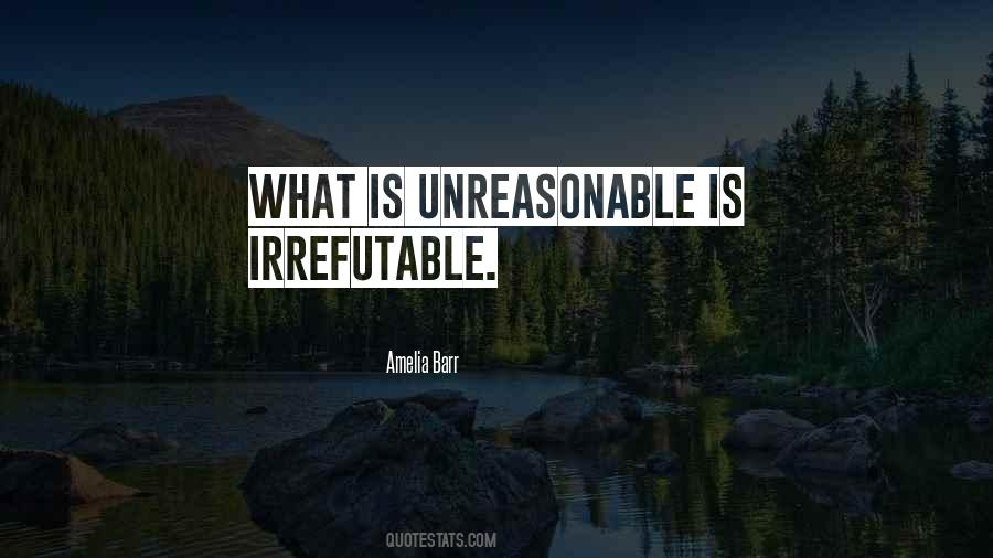 Quotes About Unreasonable #1399118