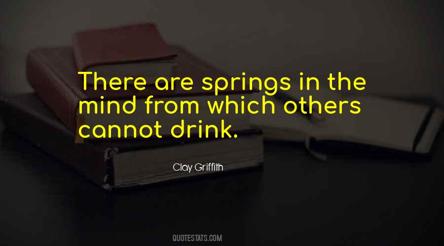 Quotes About Springs #1381906