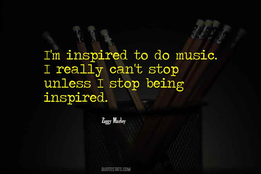 Quotes About Being Inspired #1222549