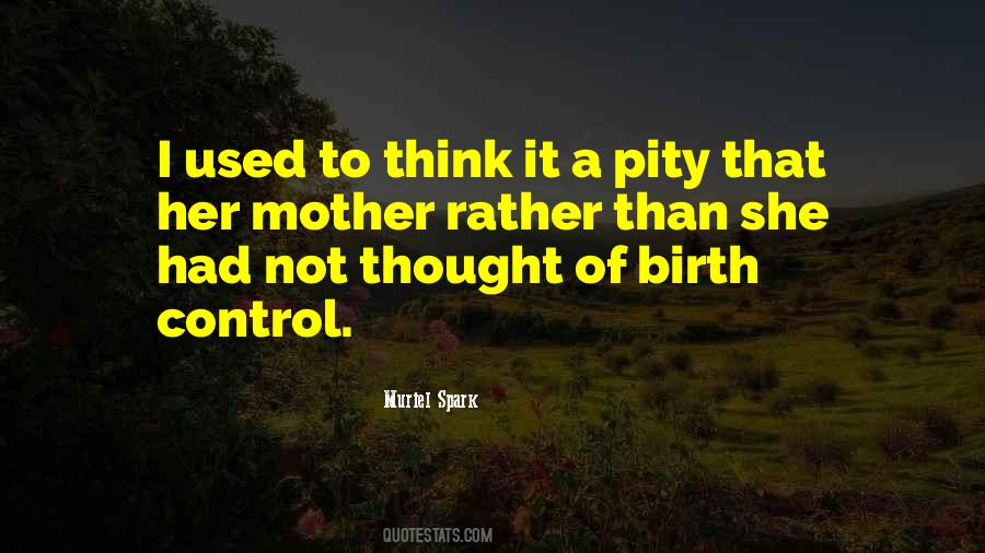 Quotes About Birth Control #1113344