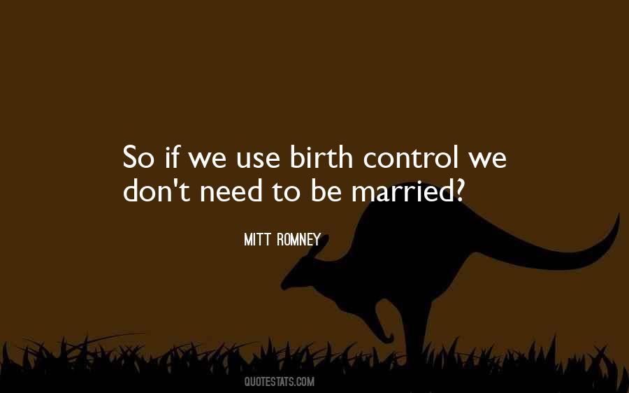 Quotes About Birth Control #546457