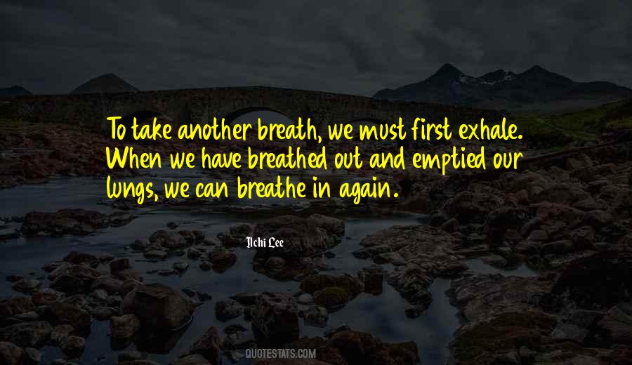 Quotes About Breaths You Take #1746509