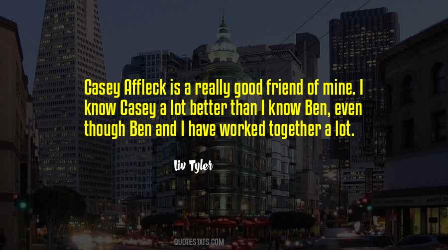 Affleck Quotes #1324153
