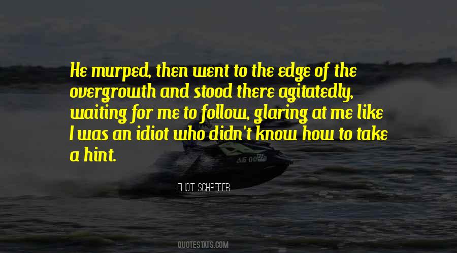 Agitatedly Quotes #276338