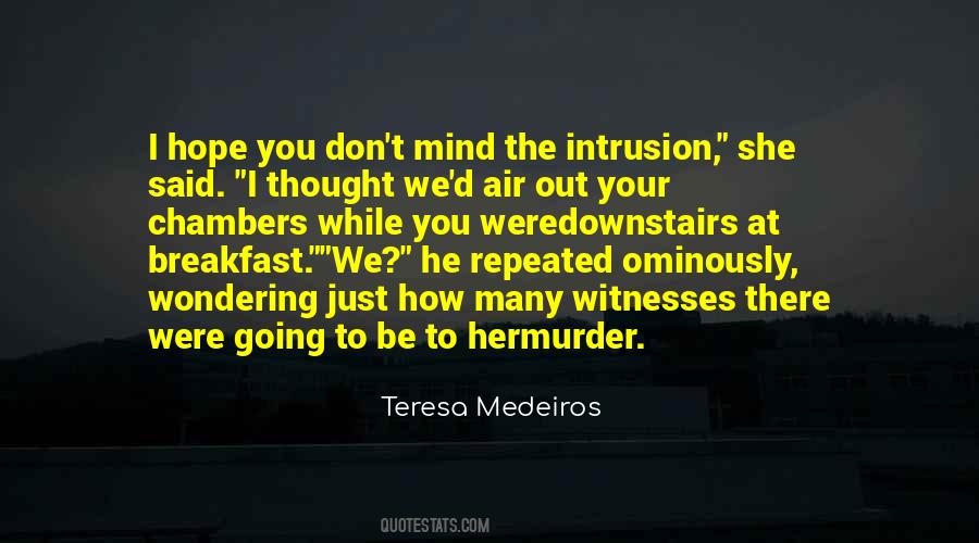 Quotes About Intrusion #1054888