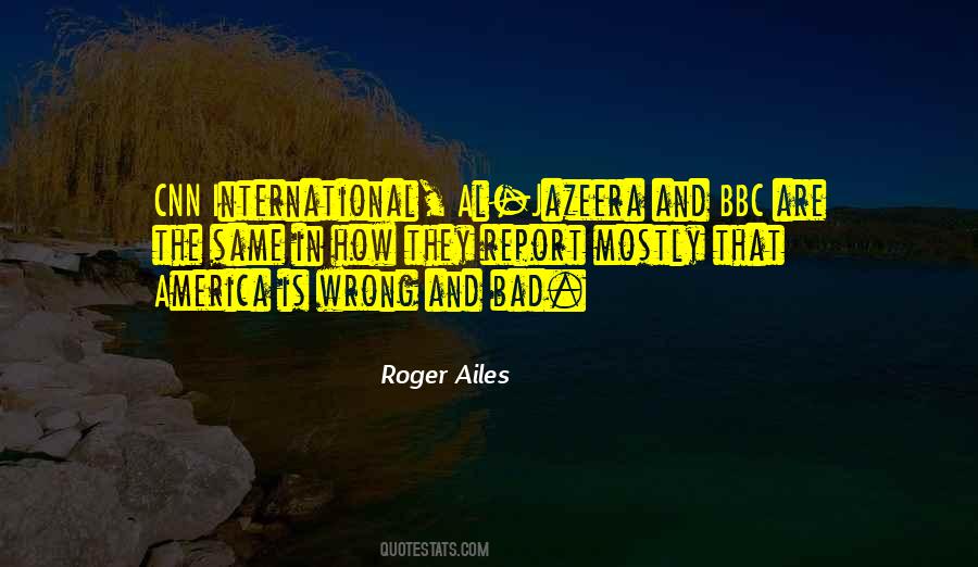 Ailes's Quotes #1619365