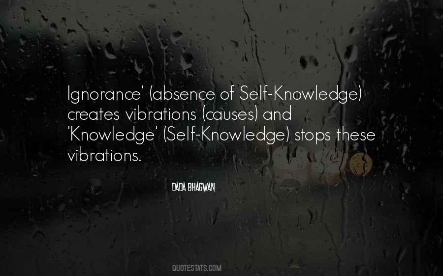 Quotes About Knowledge And Ignorance #380459