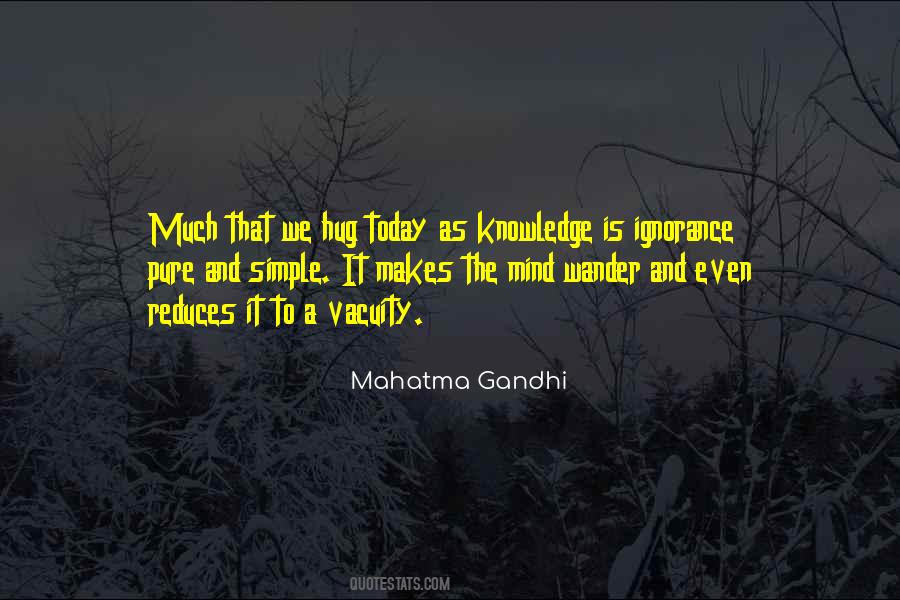 Quotes About Knowledge And Ignorance #484576