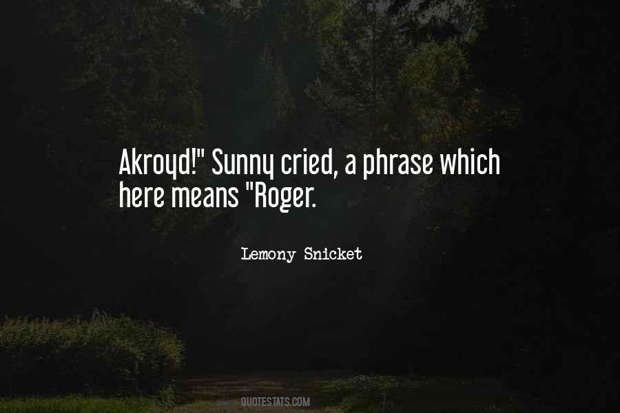 Akroyd Quotes #862076