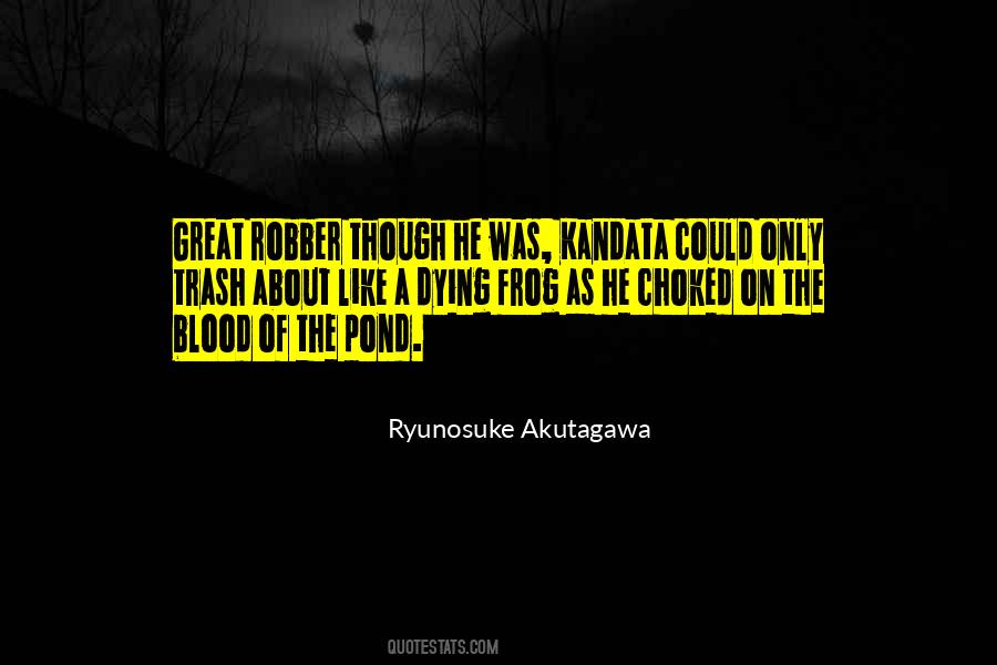 Akutagawa Quotes #1677181