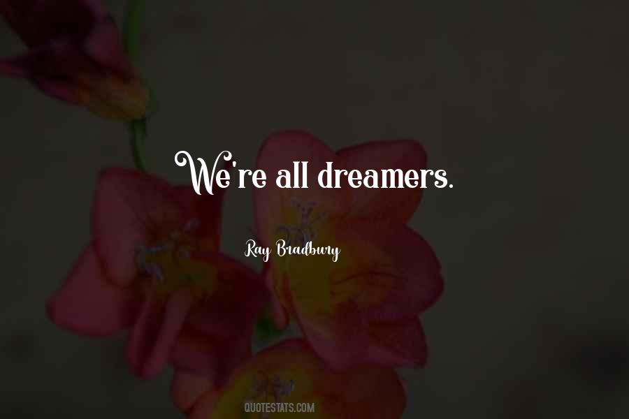 Quotes About Dreamers #1192026